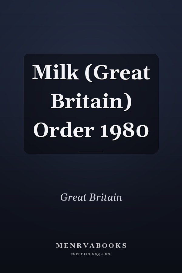 Milk (Great Britain) Order 1980