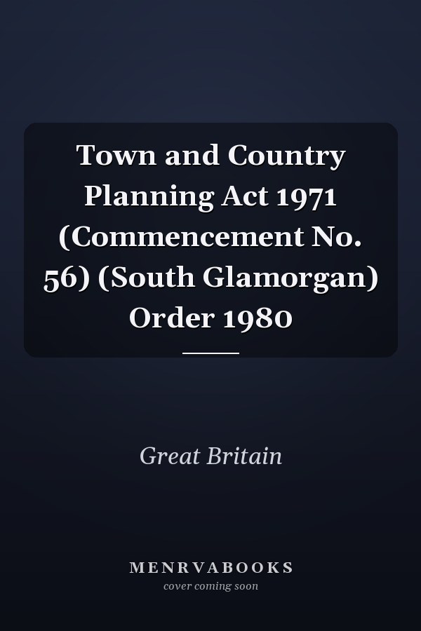 Town and Country Planning Act 1971 (Commencement No. 56) (South Glamorgan) Order 1980