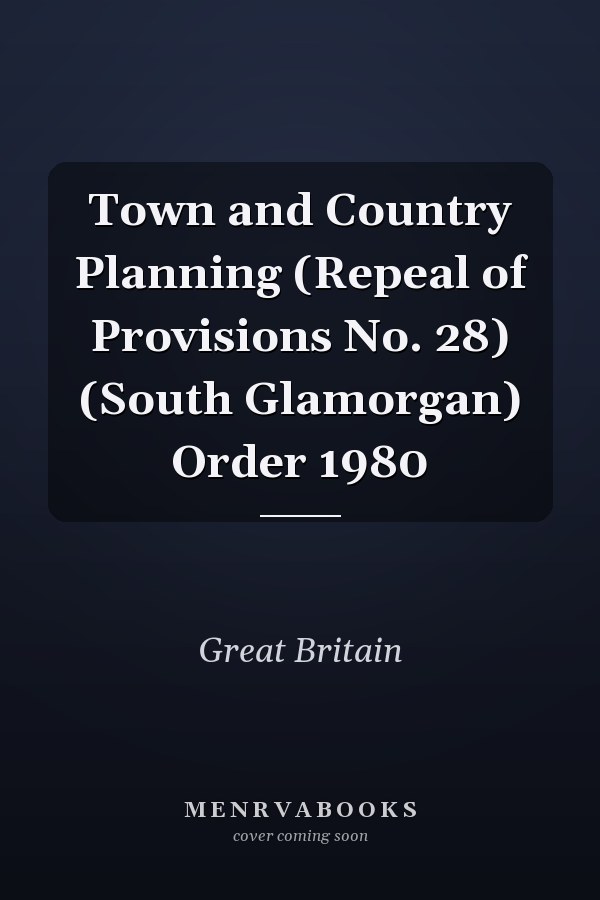 Town and Country Planning (Repeal of Provisions No. 28) (South Glamorgan) Order 1980
