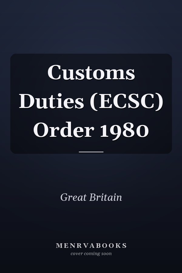 Customs Duties (ECSC) Order 1980
