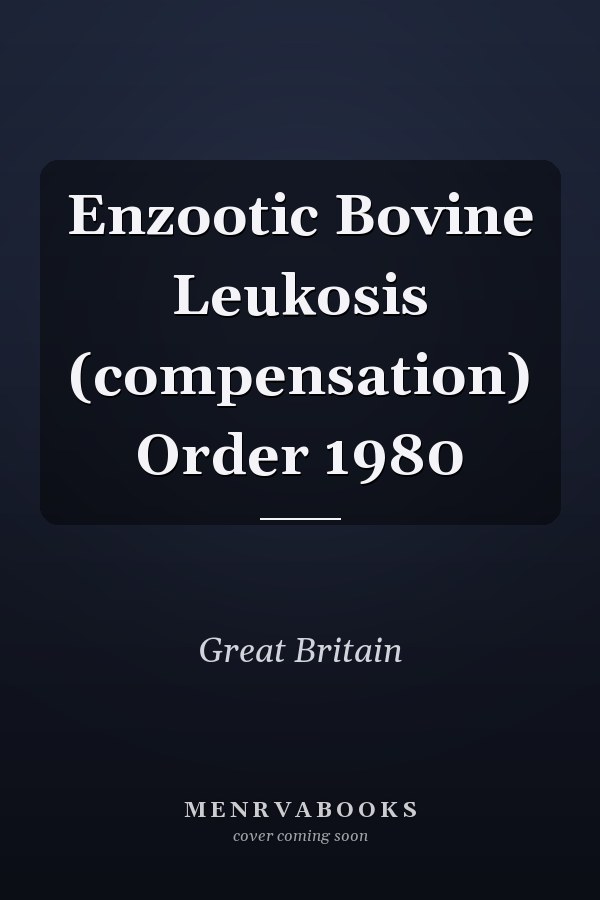 Enzootic Bovine Leukosis (compensation) Order 1980