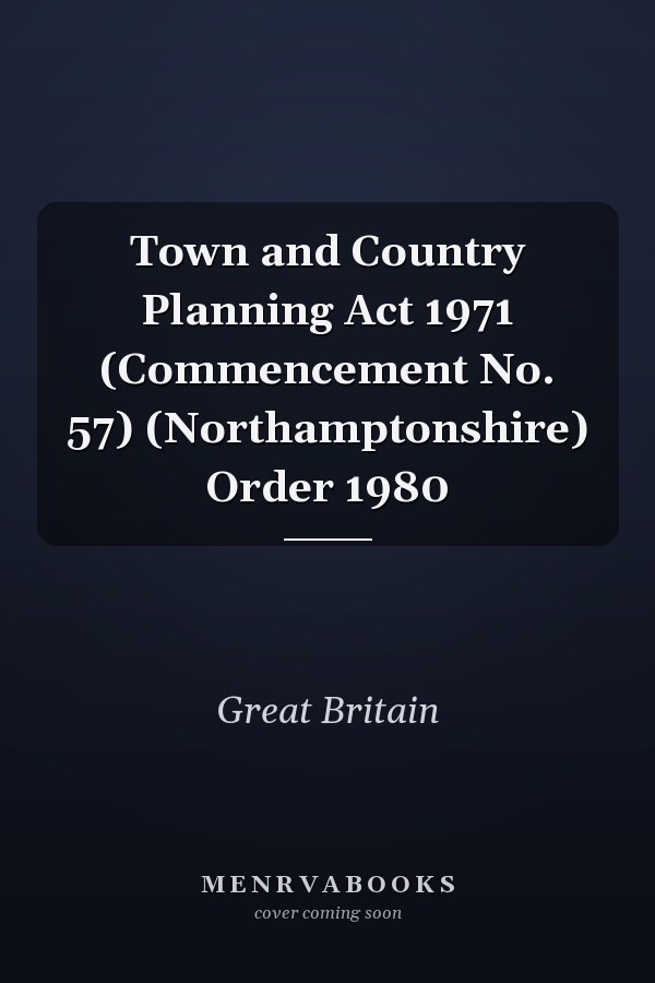 Town and Country Planning Act 1971 (Commencement No. 57) (Northamptonshire) Order 1980