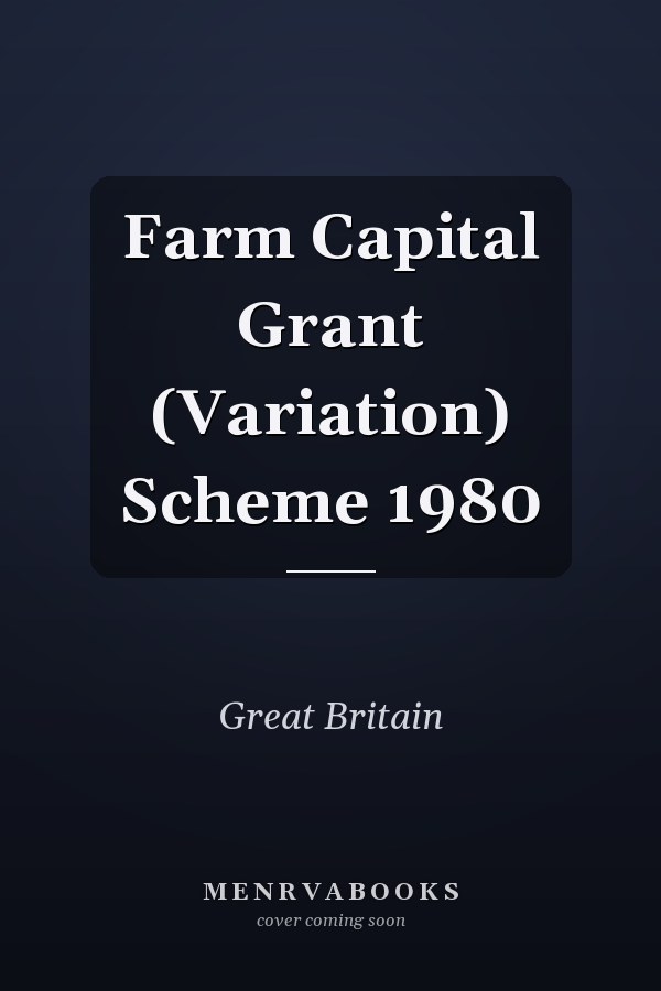 Farm Capital Grant (Variation) Scheme 1980