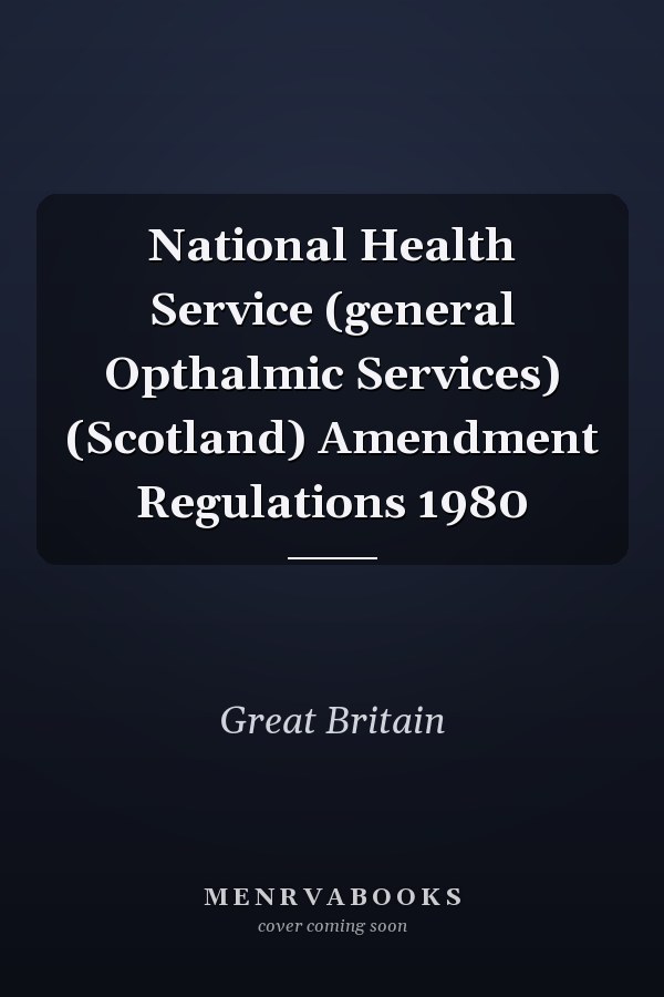 National Health Service (general Opthalmic Services) (Scotland) Amendment Regulations 1980
