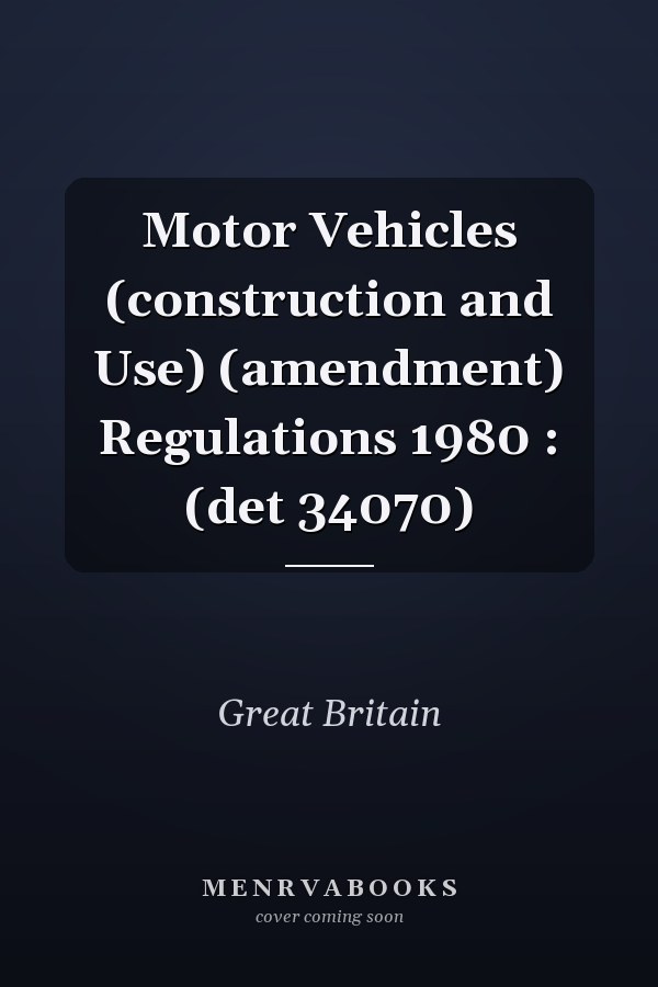 Motor Vehicles (construction and Use) (amendment) Regulations 1980 : (det 34070)