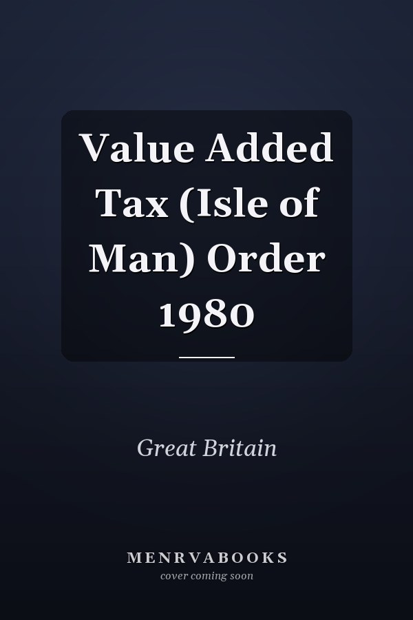 Value Added Tax (Isle of Man) Order 1980