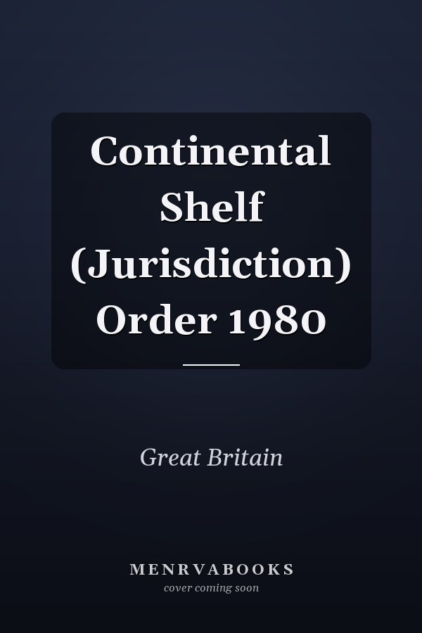Continental Shelf (Jurisdiction) Order 1980
