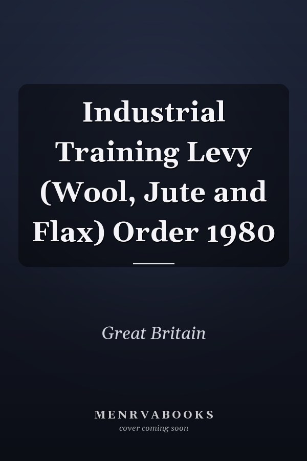 Industrial Training Levy (Wool, Jute and Flax) Order 1980