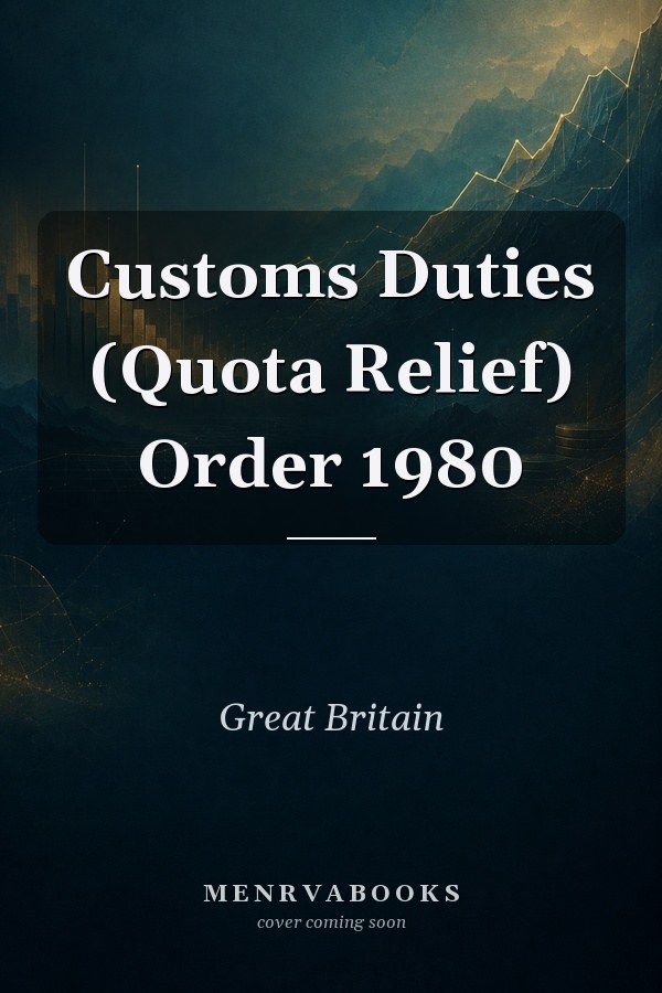 Customs Duties (Quota Relief) Order 1980