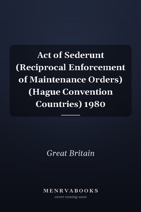 Act of Sederunt (Reciprocal Enforcement of Maintenance Orders) (Hague Convention Countries) 1980