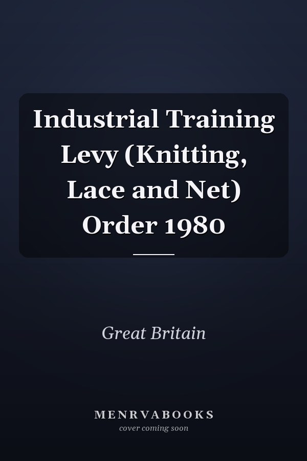 Industrial Training Levy (Knitting, Lace and Net) Order 1980