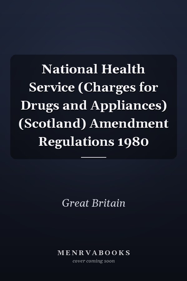 National Health Service (Charges for Drugs and Appliances) (Scotland) Amendment Regulations 1980