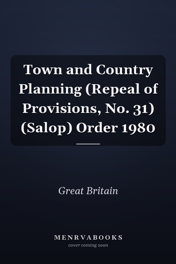 Town and Country Planning (Repeal of Provisions, No. 31) (Salop) Order 1980