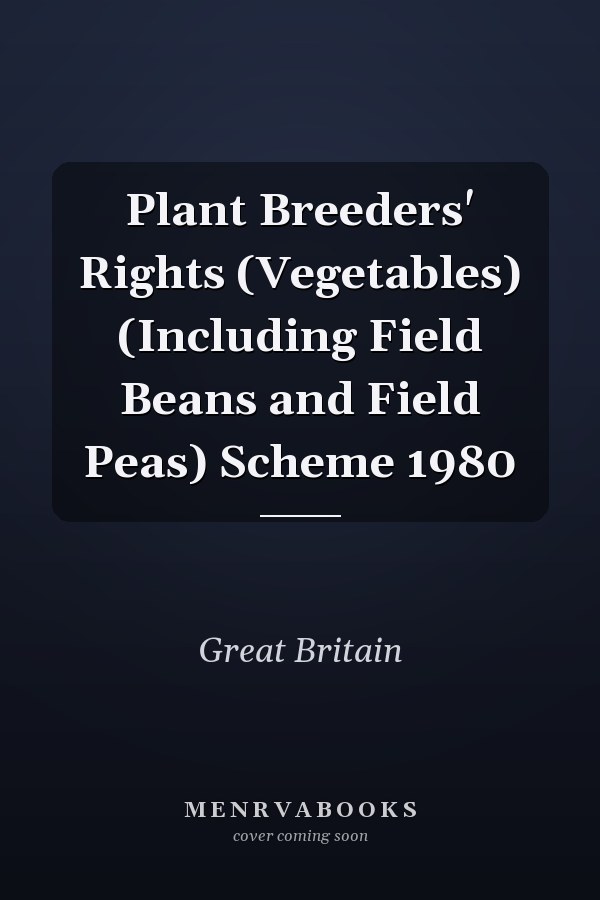 Plant Breeders' Rights (Vegetables) (Including Field Beans and Field Peas) Scheme 1980