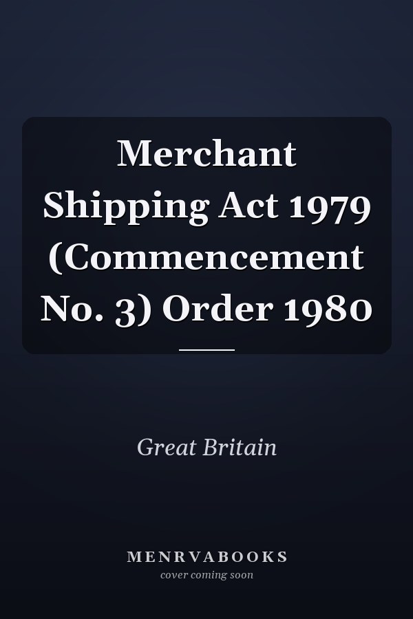Merchant Shipping Act 1979 (Commencement No. 3) Order 1980