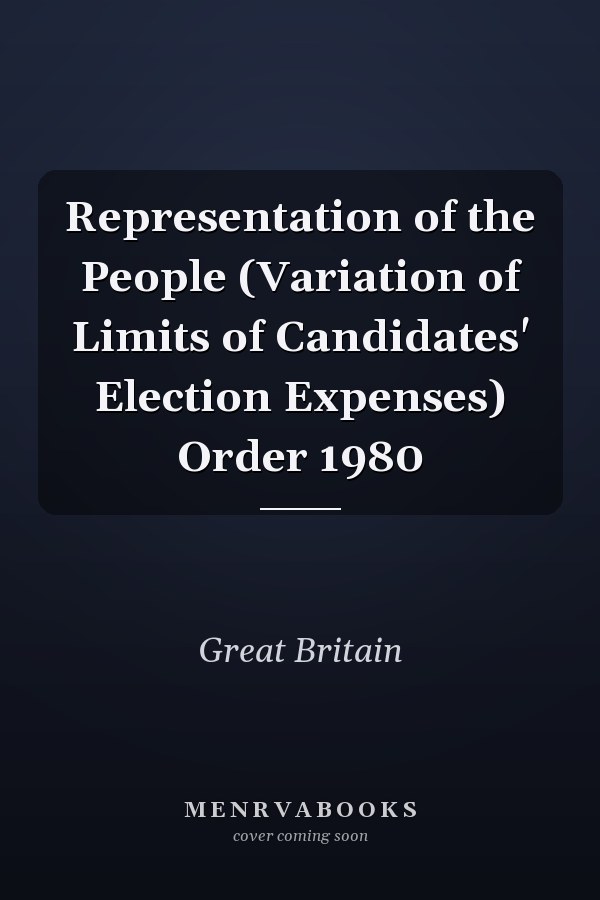 Representation of the People (Variation of Limits of Candidates' Election Expenses) Order 1980