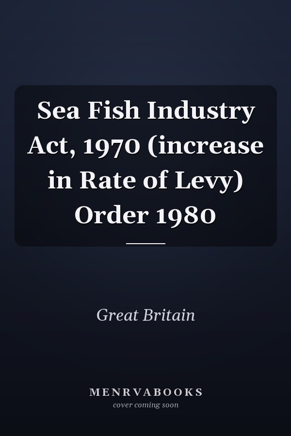 Sea Fish Industry Act, 1970 (increase in Rate of Levy) Order 1980