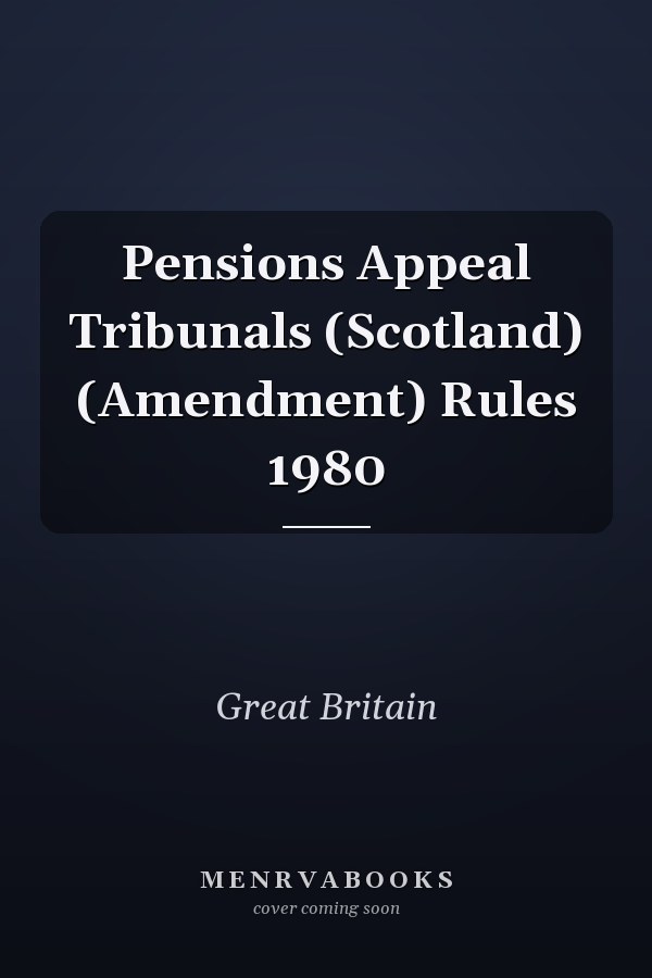 Pensions Appeal Tribunals (Scotland) (Amendment) Rules 1980