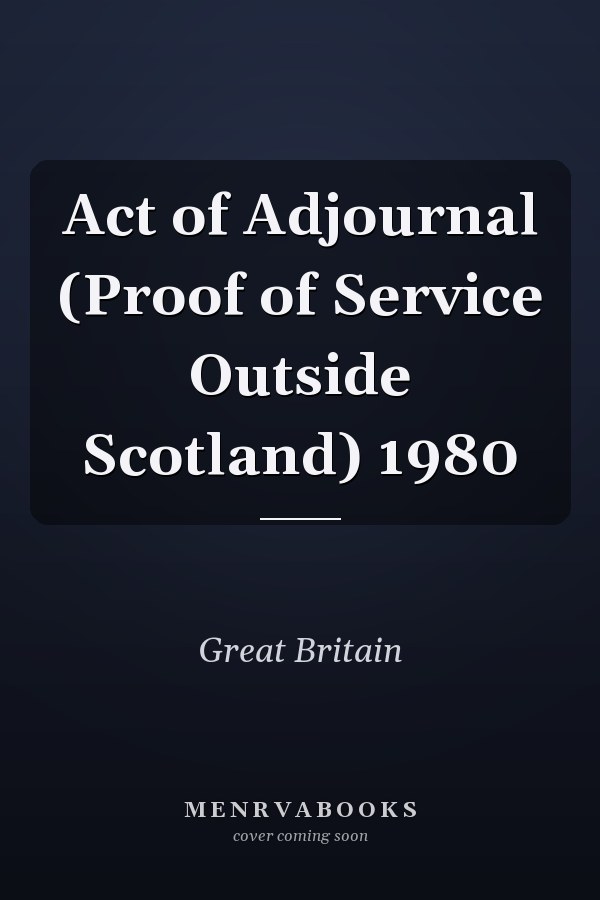 Act of Adjournal (Proof of Service Outside Scotland) 1980