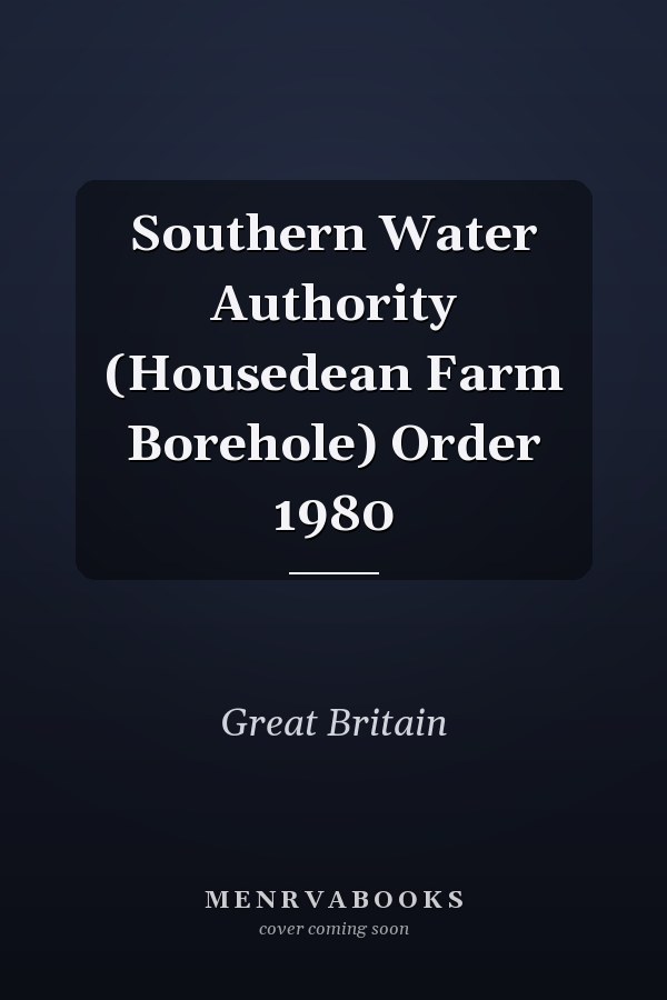 Southern Water Authority (Housedean Farm Borehole) Order 1980