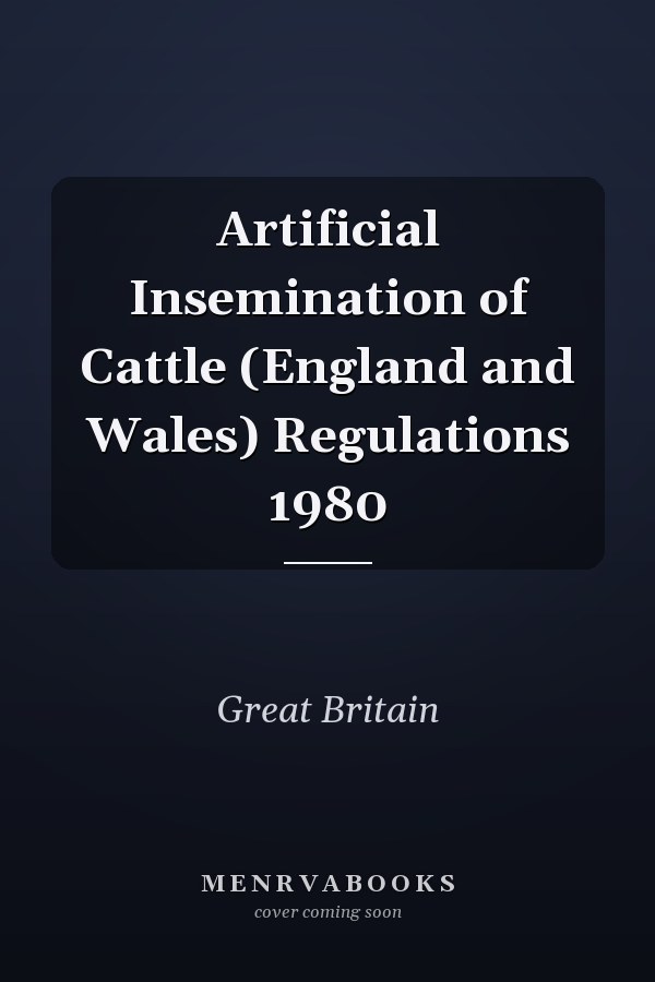 Artificial Insemination of Cattle (England and Wales) Regulations 1980