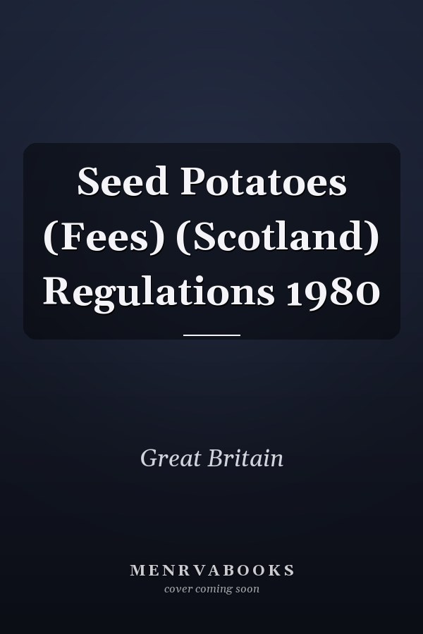 Seed Potatoes (Fees) (Scotland) Regulations 1980