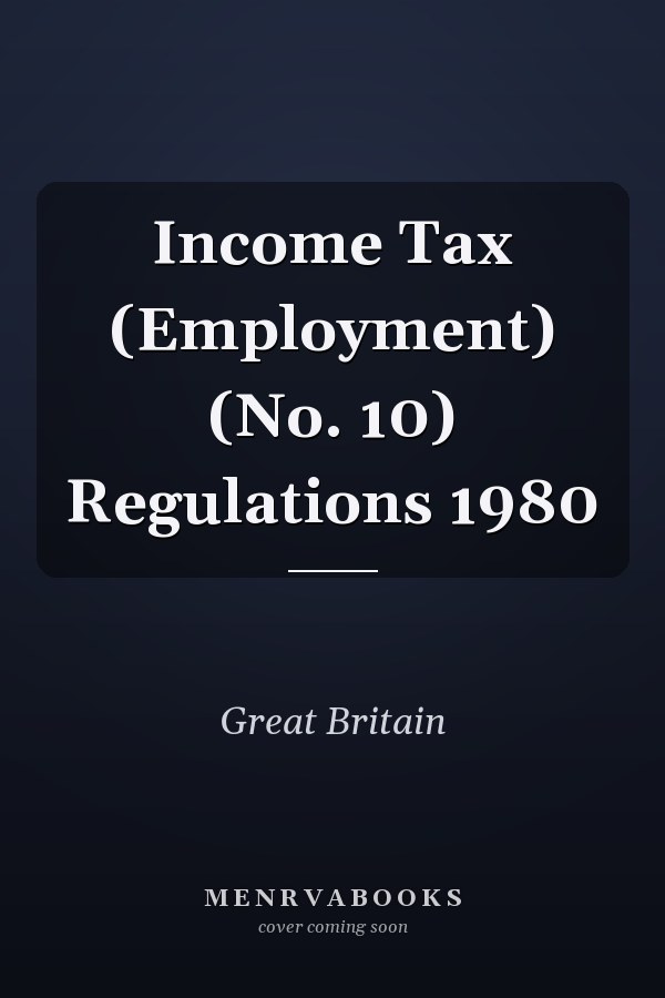 Income Tax (Employment) (No. 10) Regulations 1980