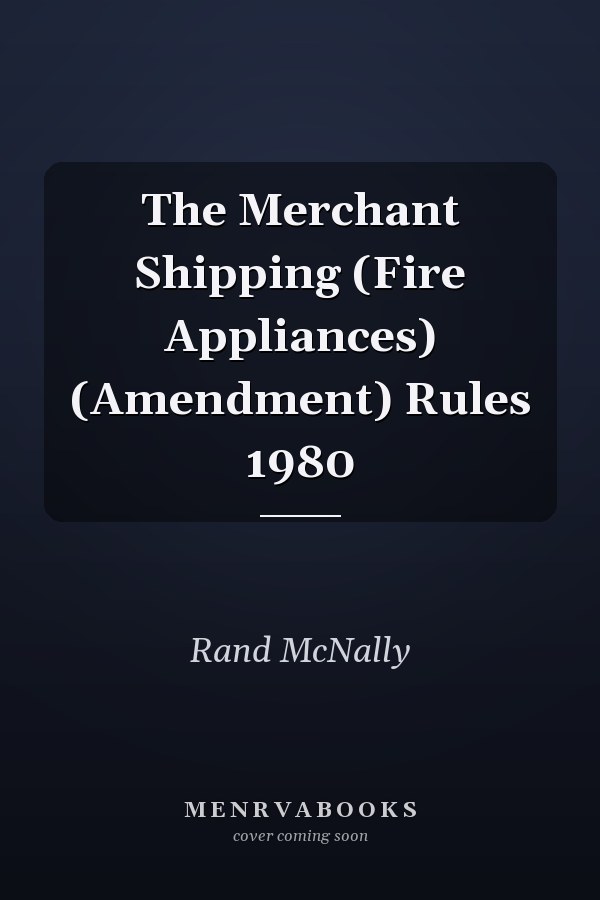 The Merchant Shipping (Fire Appliances) (Amendment) Rules 1980