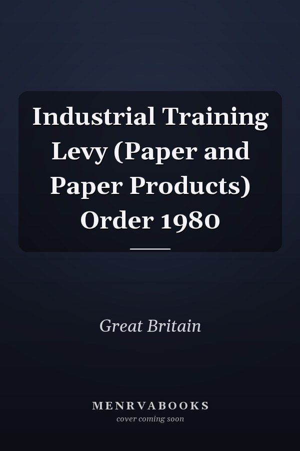 Industrial Training Levy (Paper and Paper Products) Order 1980