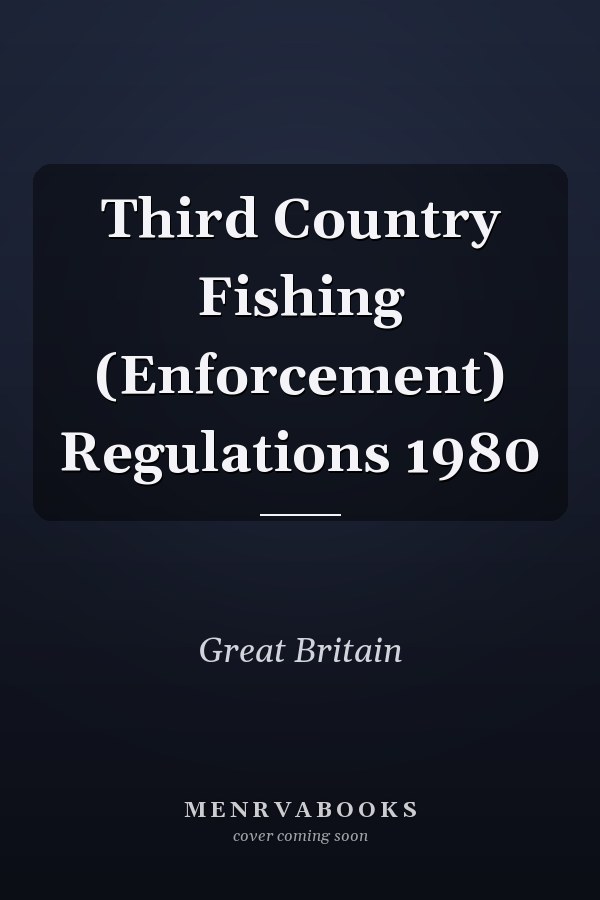 Third Country Fishing (Enforcement) Regulations 1980