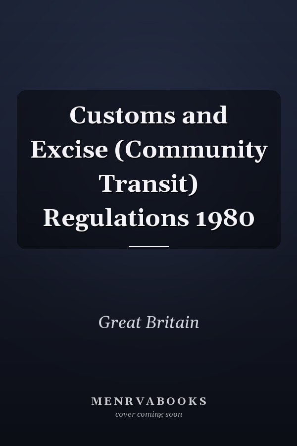 Customs and Excise (Community Transit) Regulations 1980