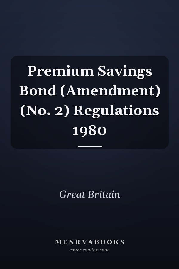 Premium Savings Bond (Amendment) (No. 2) Regulations 1980