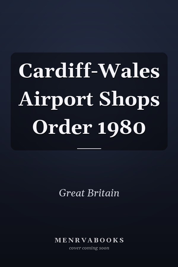 Cardiff-Wales Airport Shops Order 1980