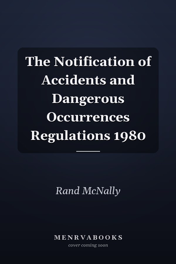 The Notification of Accidents and Dangerous Occurrences Regulations 1980