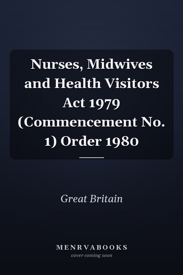 Nurses, Midwives and Health Visitors Act 1979 (Commencement No. 1) Order 1980