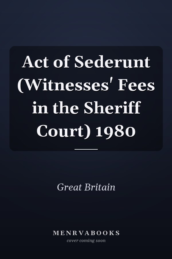 Act of Sederunt (Witnesses' Fees in the Sheriff Court) 1980
