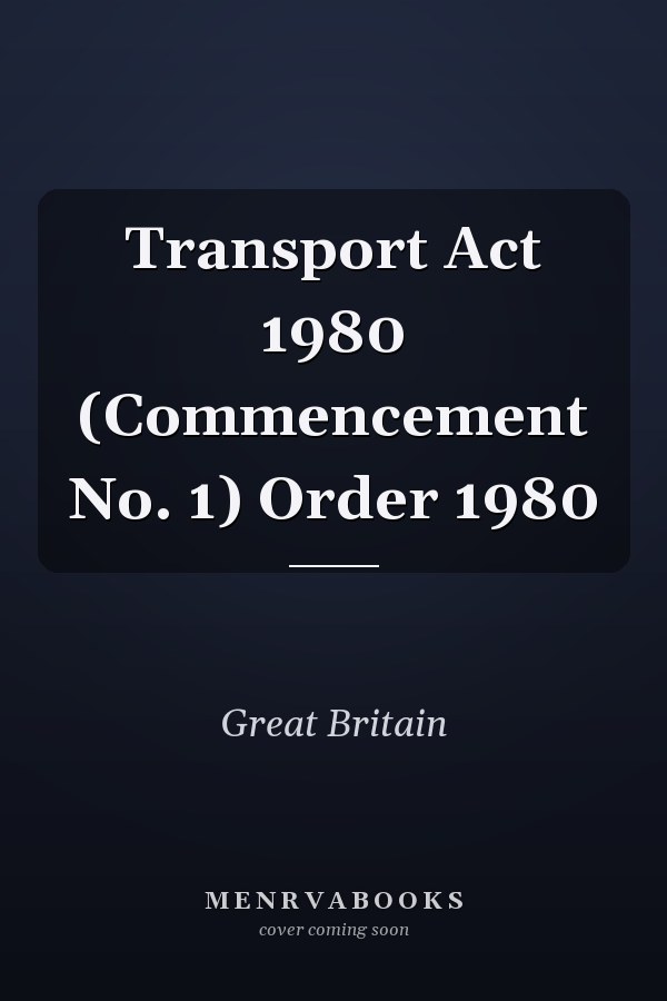 Transport Act 1980 (Commencement No. 1) Order 1980
