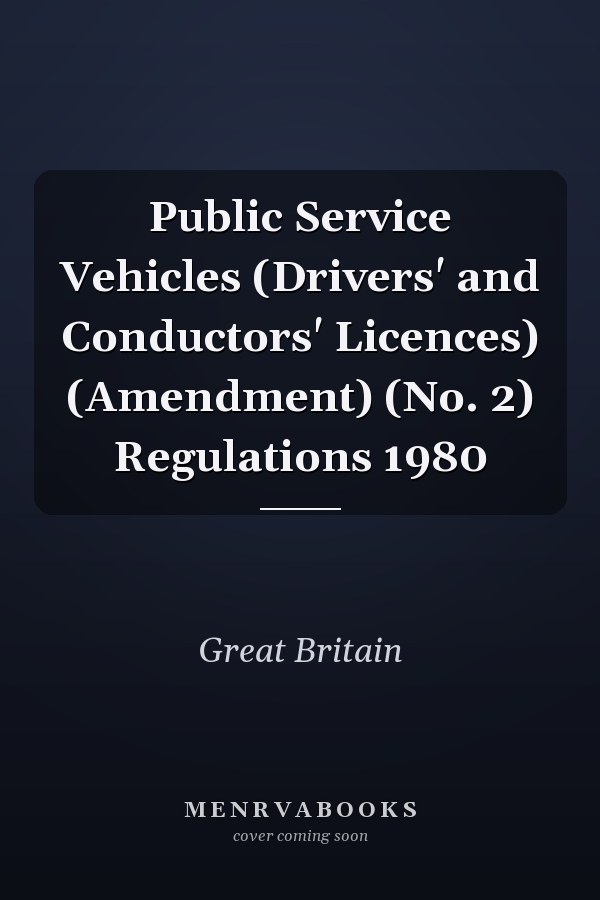 Public Service Vehicles (Drivers' and Conductors' Licences) (Amendment) (No. 2) Regulations 1980