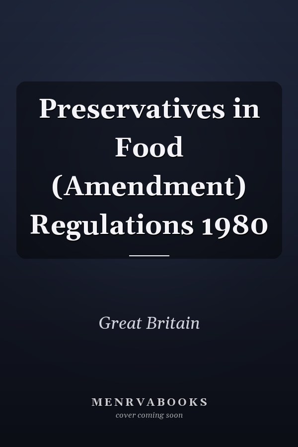 Preservatives in Food (Amendment) Regulations 1980