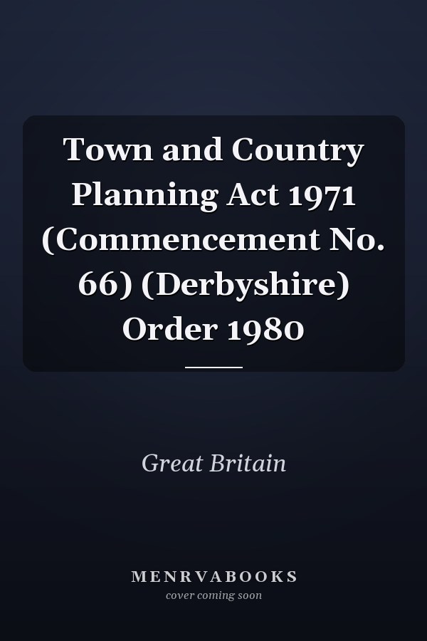 Town and Country Planning Act 1971 (Commencement No. 66) (Derbyshire) Order 1980