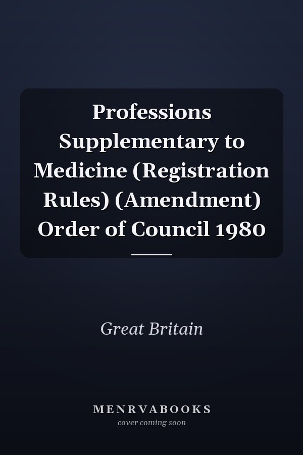 Professions Supplementary to Medicine (Registration Rules) (Amendment) Order of Council 1980