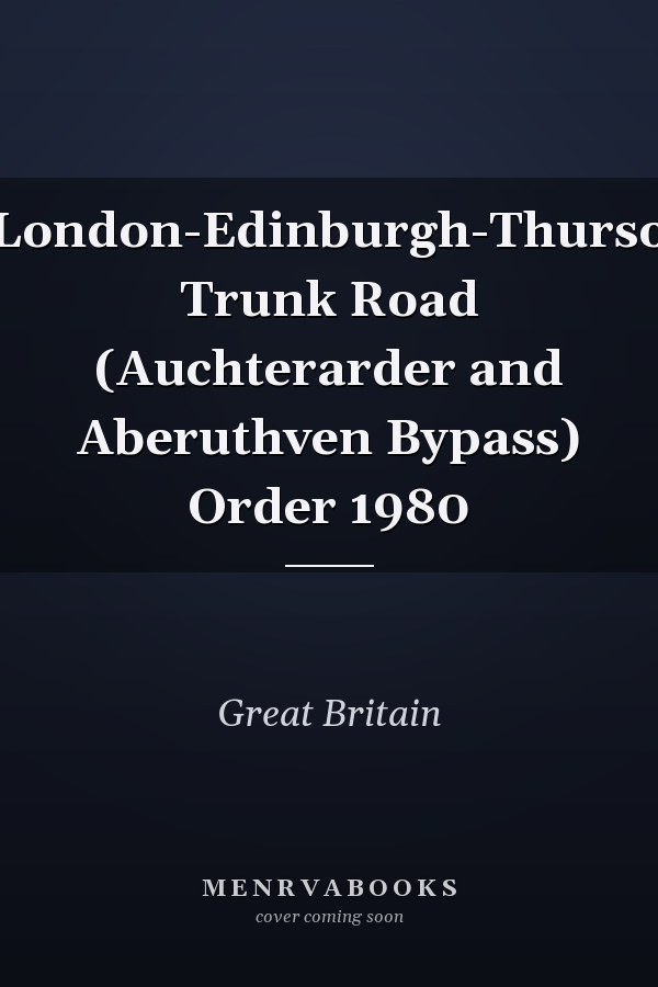 London-Edinburgh-Thurso Trunk Road (Auchterarder and Aberuthven Bypass) Order 1980