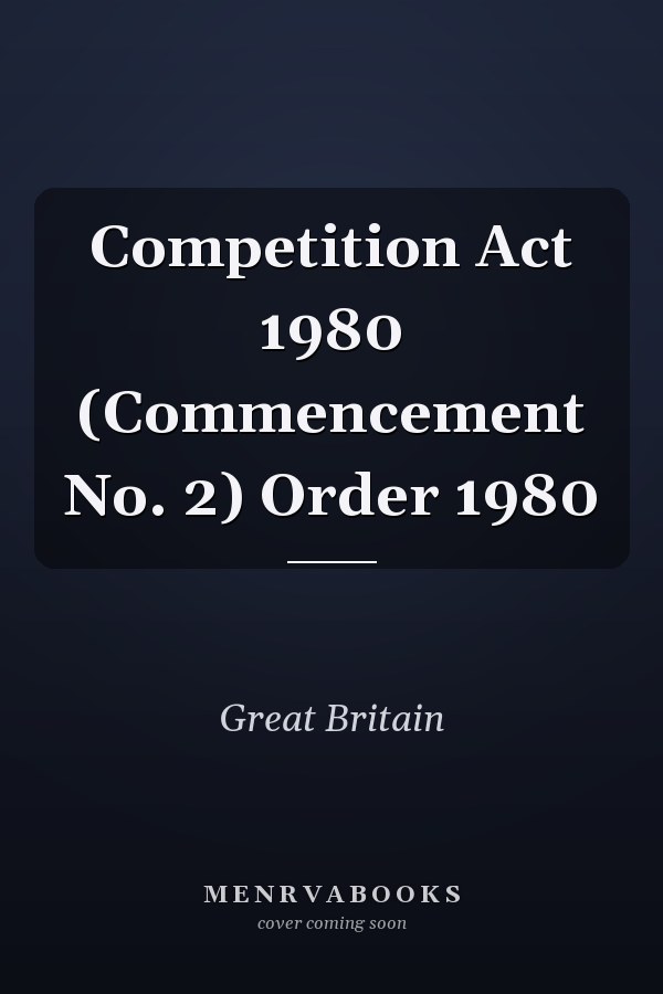 Competition Act 1980 (Commencement No. 2) Order 1980