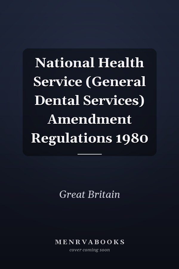 National Health Service (General Dental Services) Amendment Regulations 1980