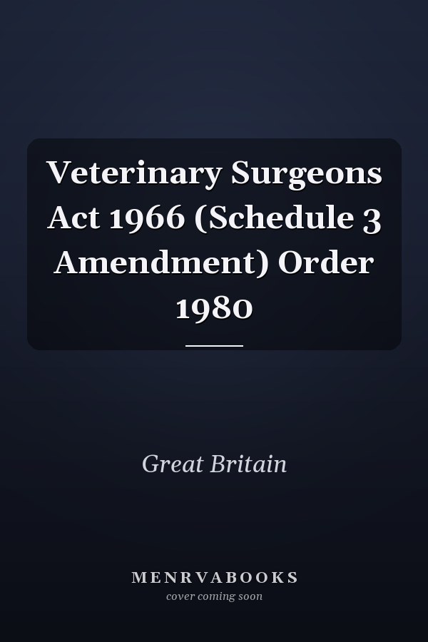 Veterinary Surgeons Act 1966 (Schedule 3 Amendment) Order 1980
