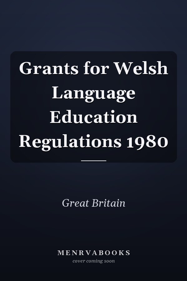 Grants for Welsh Language Education Regulations 1980