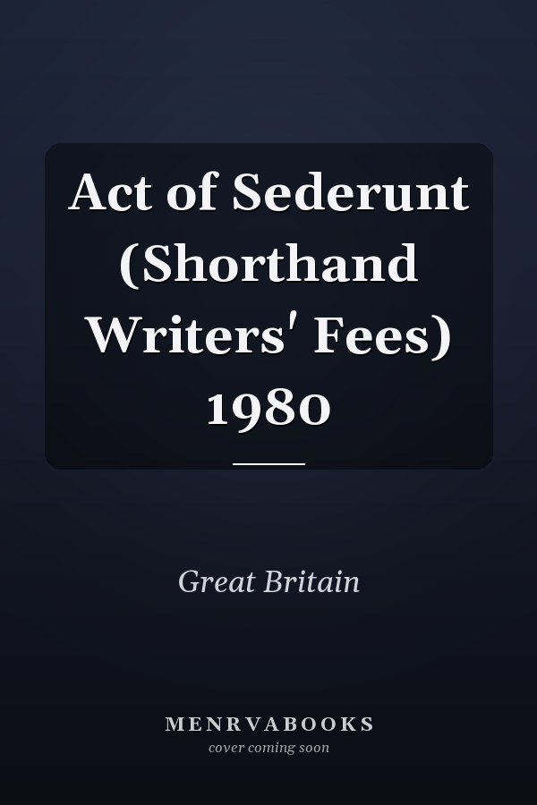 Act of Sederunt (Shorthand Writers' Fees) 1980