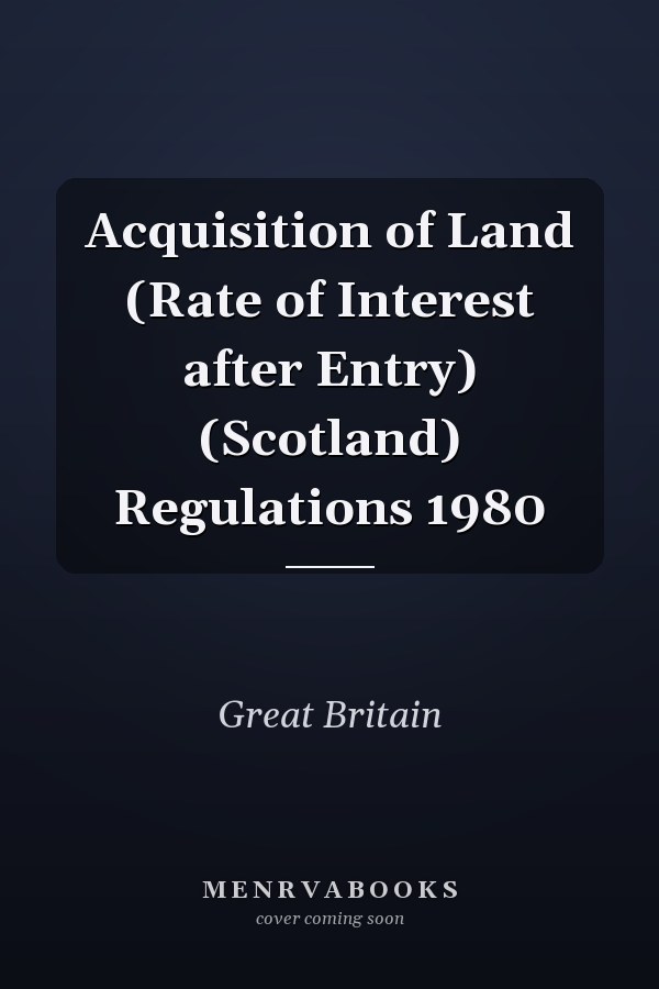Acquisition of Land (Rate of Interest after Entry) (Scotland) Regulations 1980