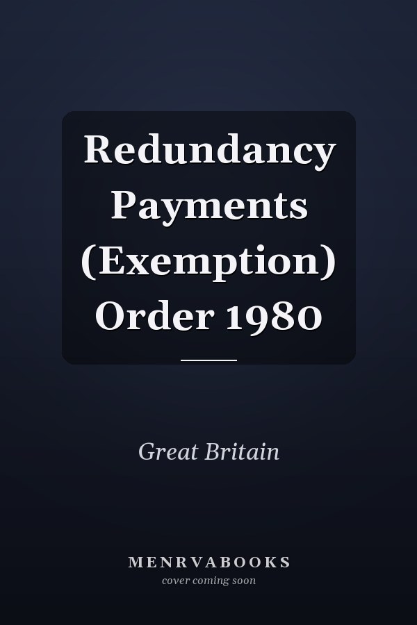 Redundancy Payments (Exemption) Order 1980