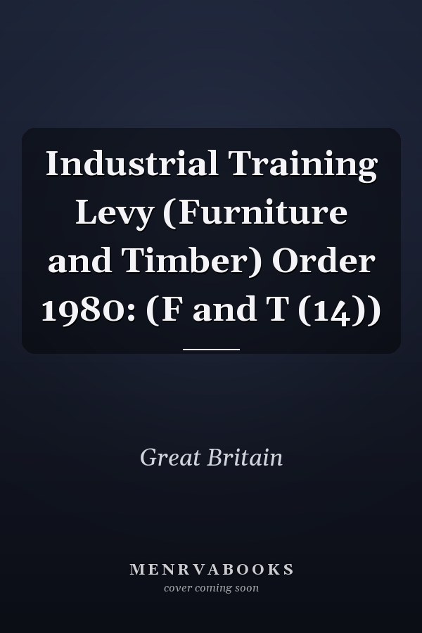 Industrial Training Levy (Furniture and Timber) Order 1980: (F and T (14))